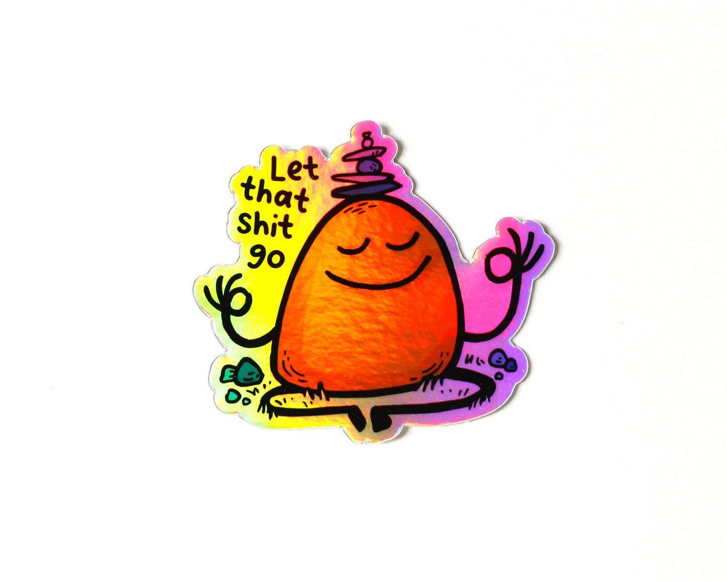 Autocollant - Let that shit go - holographique