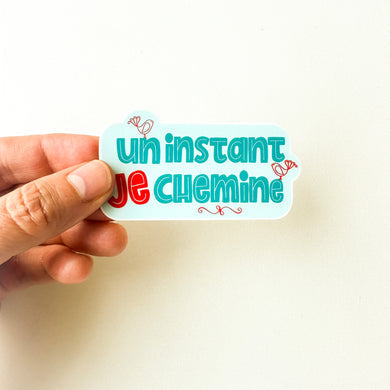 Un instant je chemine - Autocollants