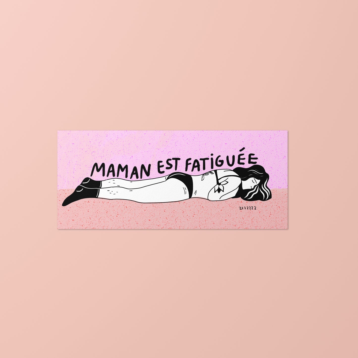 Autocollant - Maman est fatiguée