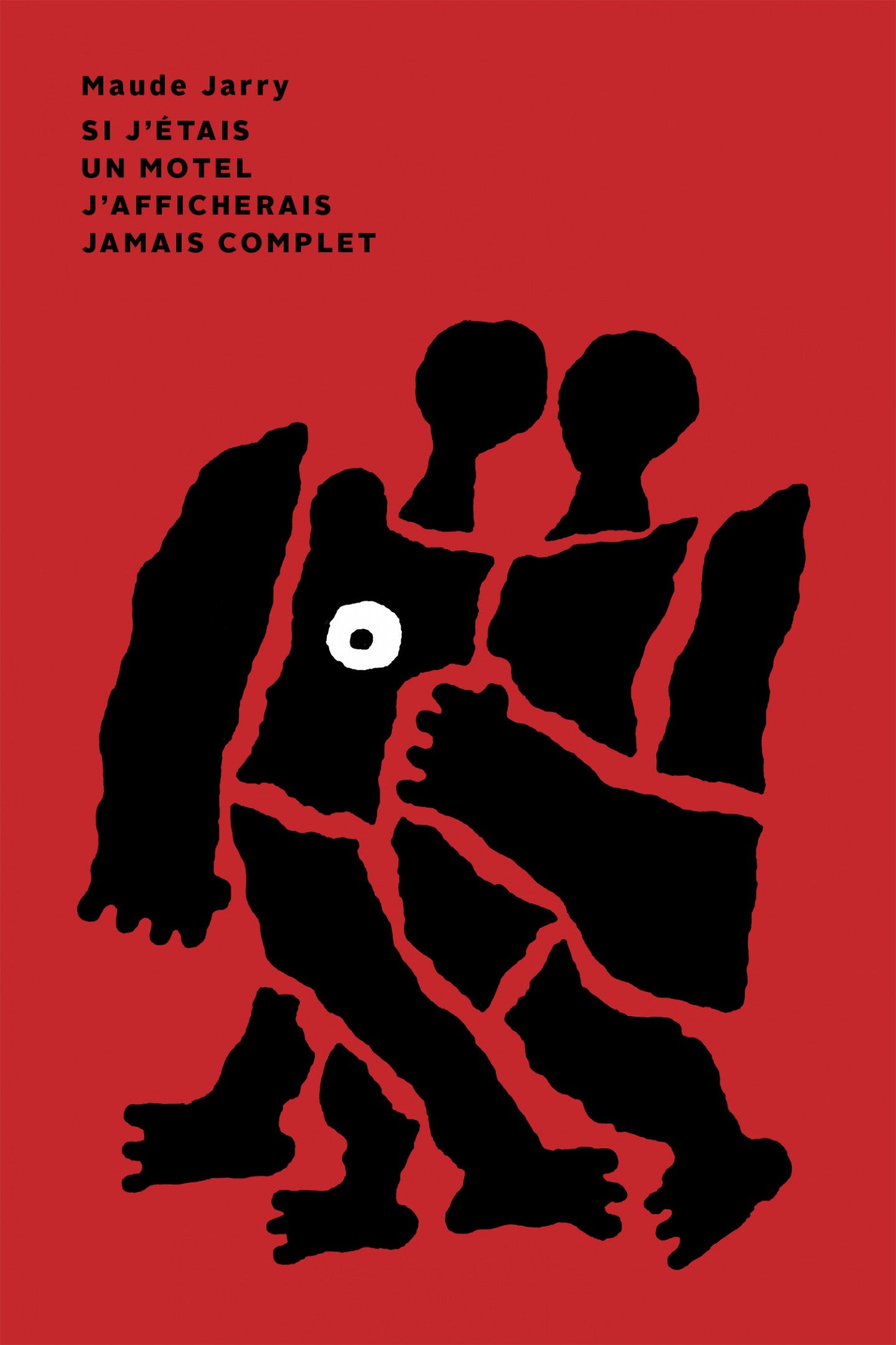 Livre - Si j'étais un motel j'afficherais jamais complet - Maude Jarry