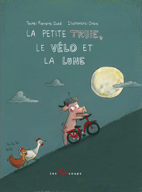 Petite truie, le vélo et la lune (La)