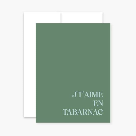 Carte - J't'aime en Tabarnac 