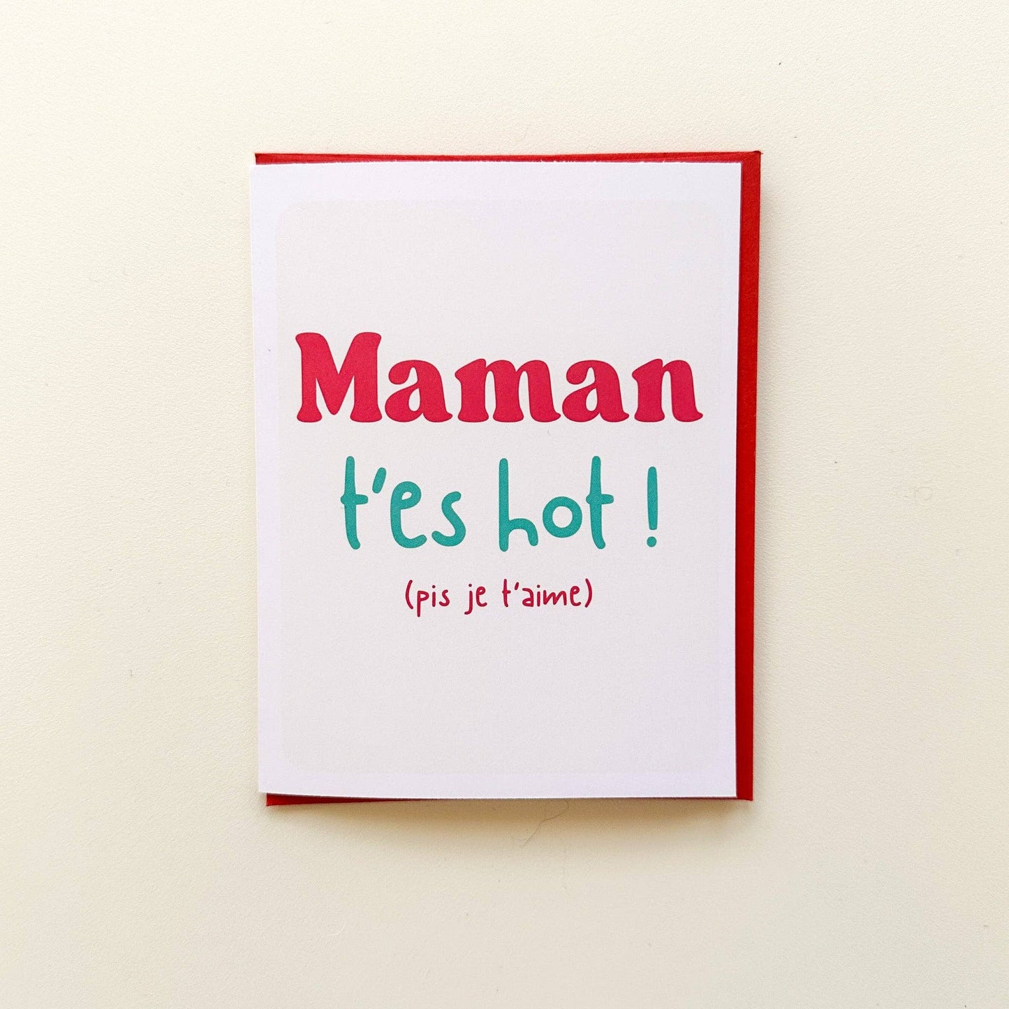 Carte - Maman t'es hot!