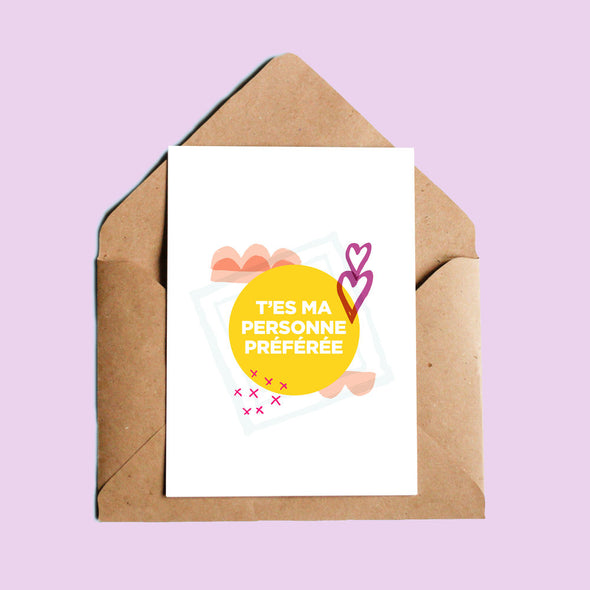 Carte - T'es ma personne préférée