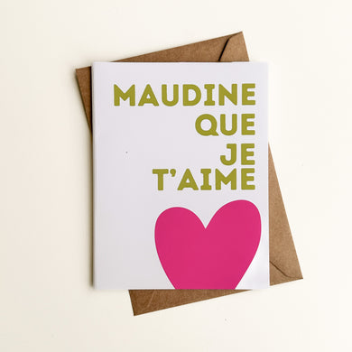 Carte - Maudine que je t'aime